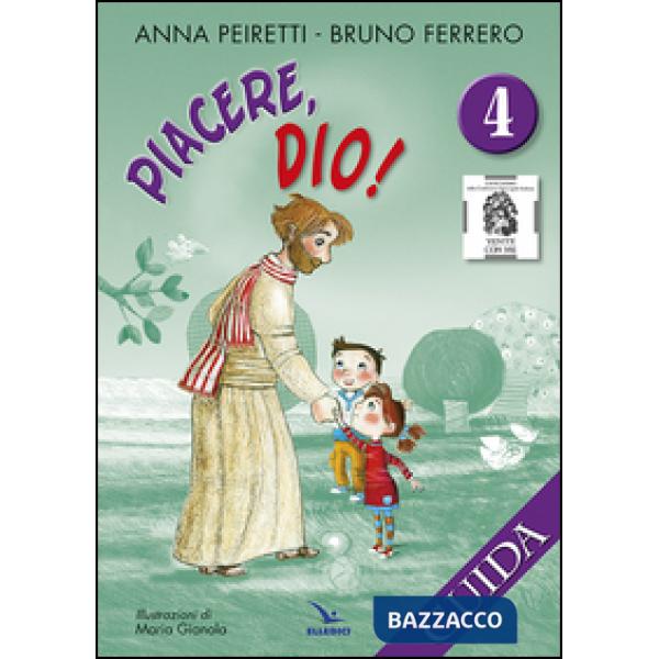 Piacere, Dio! Guida. Vol. 4