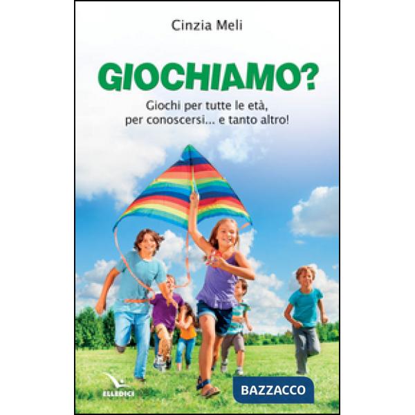 Giochiamo? Giochi per tutte le età, per conoscersi e tanto altro...