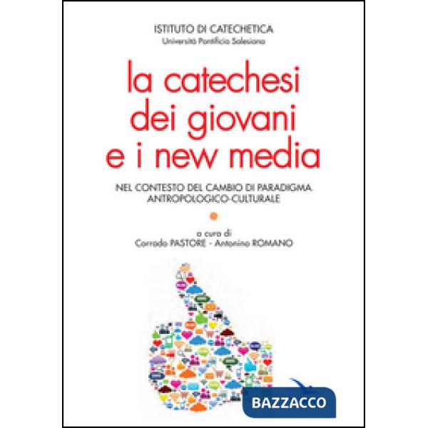 Catechesi dei giovani e i new media (La)