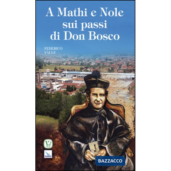 A Mathi e Nole sui passi di don Bosco