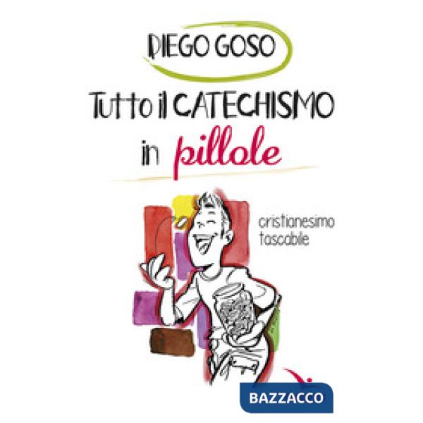 Tutto il catechismo in pillole