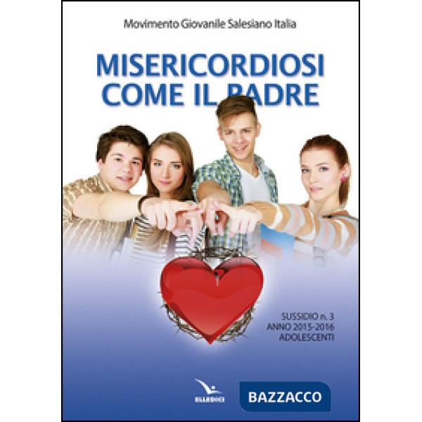 Misericordiosi come il padre. Vol. 3: Adolescenti