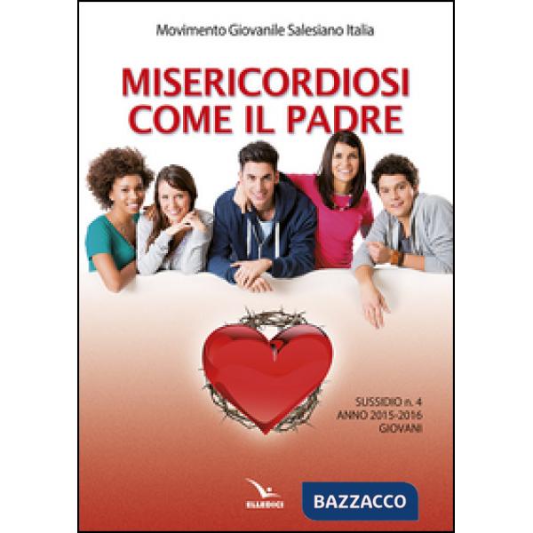 Misericordiosi come il padre. Vol. 4: Giovani