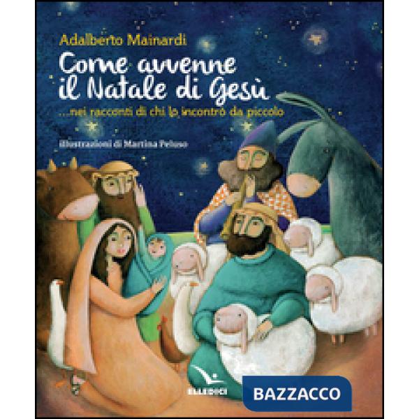 Come avvenne il Natale di Gesù... nei racconti di chi lo incontrò da piccolo