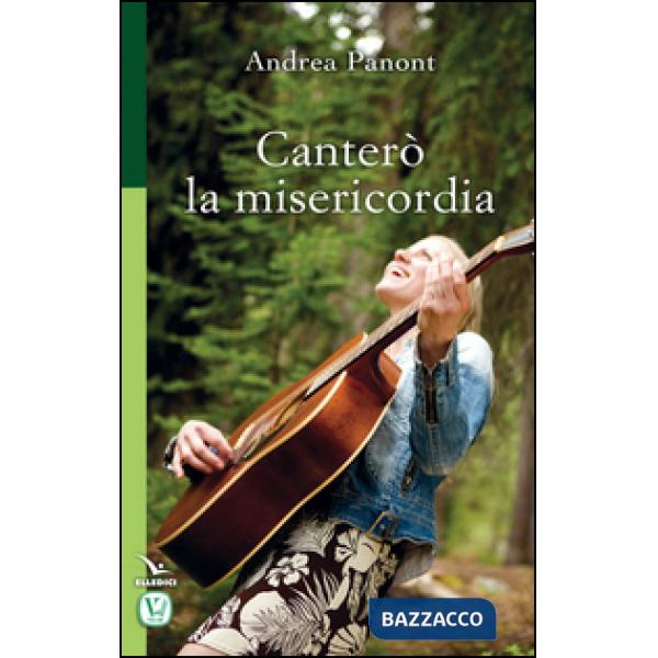 Canterò la misericordia
