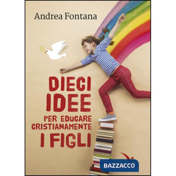 Dieci idee per educare cristianamente