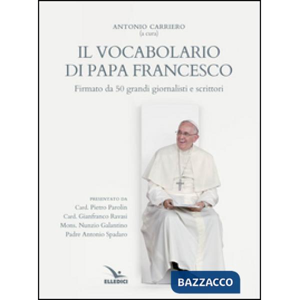 Vocabolario di papa Francesco. Parole profetiche per il nostro tempo (Il)