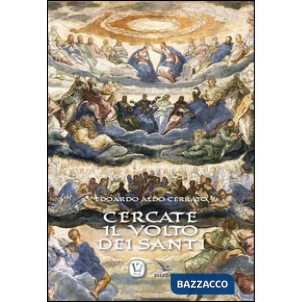 Cercate il volto dei santi