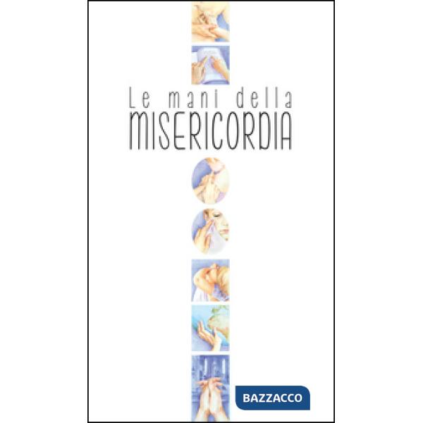 Mani della misericordia (Le)