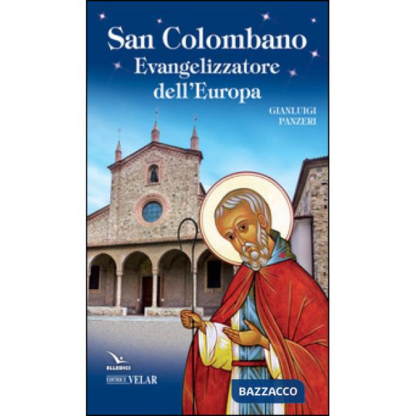 San Colombano. Evangelizzatore dell'Europa