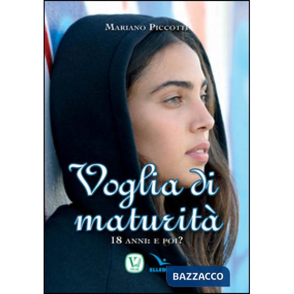 Voglia di maturità. 18 anni: e poi?