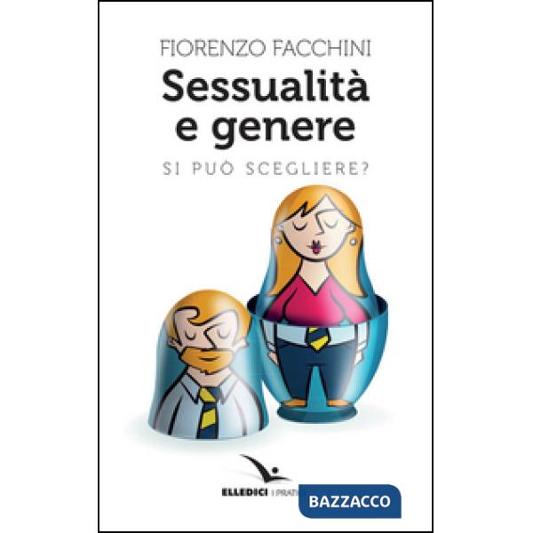 Sessualità e genere. Si può scegliere?