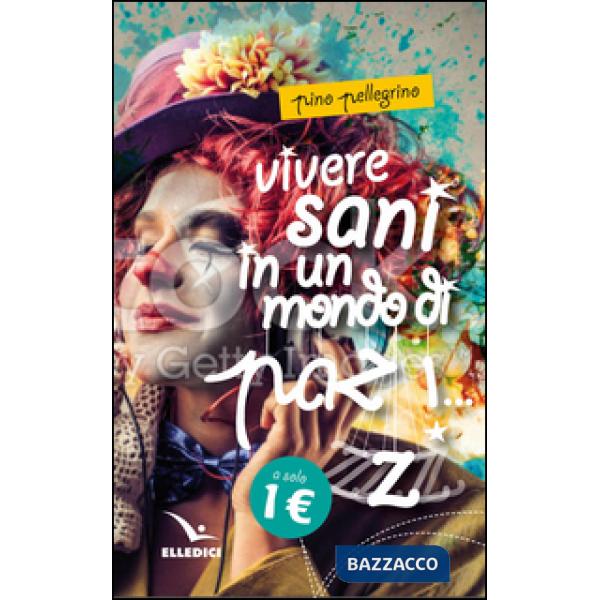 Vivere sani in un mondo di pazzi