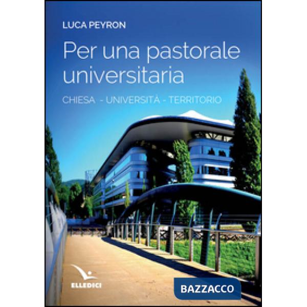 Per una pastorale universitaria. Chiesa, università, territorio