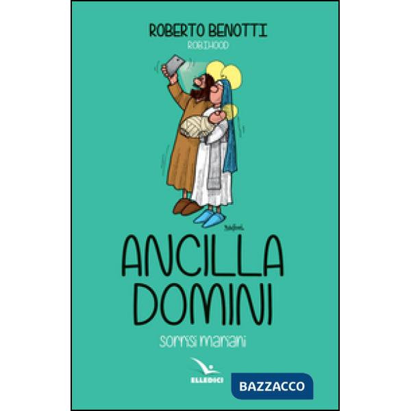Ancilla domini. Sorrisi mariani
