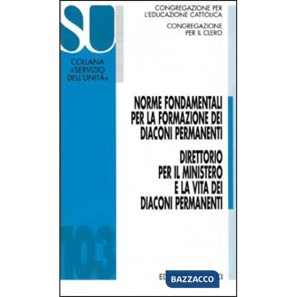 Norme fondamentali per la formazione dei diaconi permanenti. Direttorio per il ministero e la vita dei diaconi permanenti