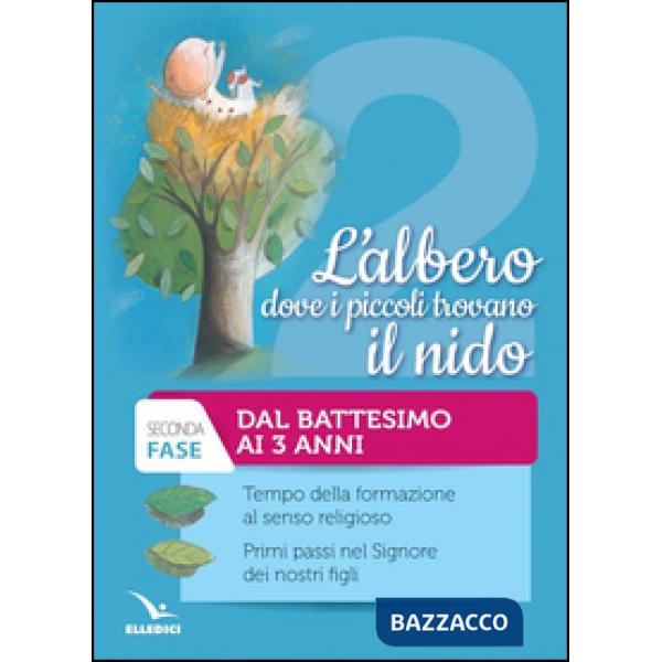 Albero dove i piccoli trovano il nido. Tempo della formazione al senso religioso. Fase seconda. Con CD-ROM (L'). Vol. 2