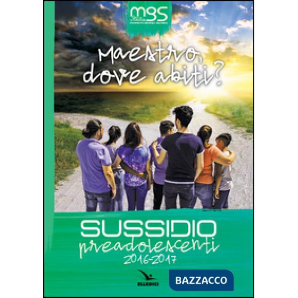 Maestro, dove abiti? Sussidio preadolescenti 2016-2017