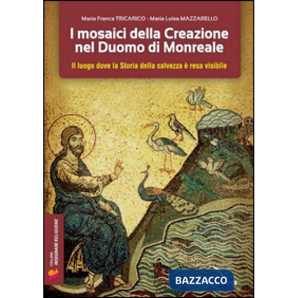 Mosaici della creazione nel Duomo di Monreale. Il «luogo» dove la storia della salvezza è resa visibile (I)