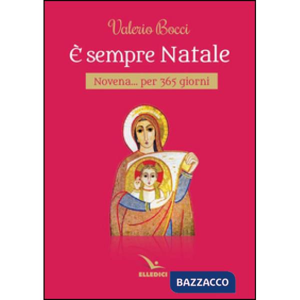 È sempre Natale. Novena per 365 giorni