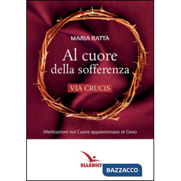 Al cuore della sofferenza. Via crucis