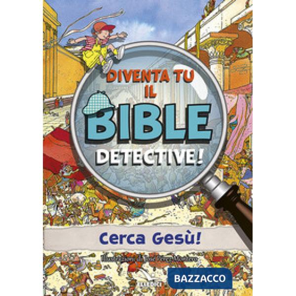 Diventa tu il bible detective! Ediz. a colori