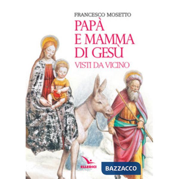 Papà e mamma di Gesù visti da vicino