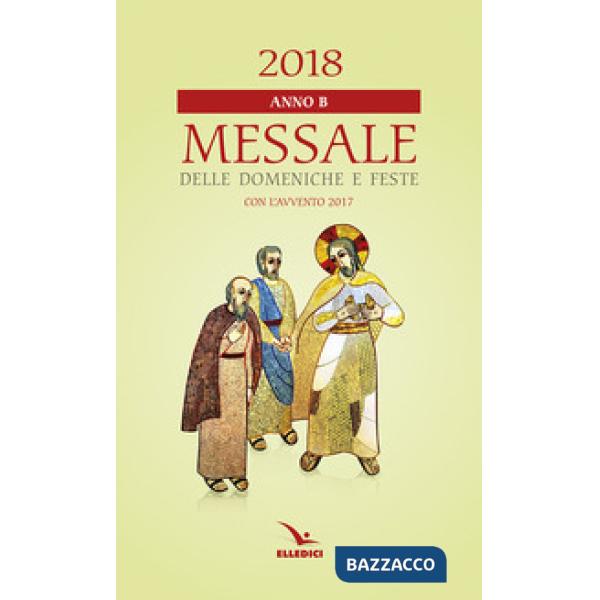 Messale delle domeniche e feste 2018. Anno B