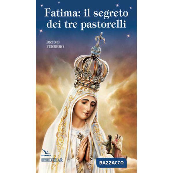 Fatima. Il segreto dei tre pastorelli