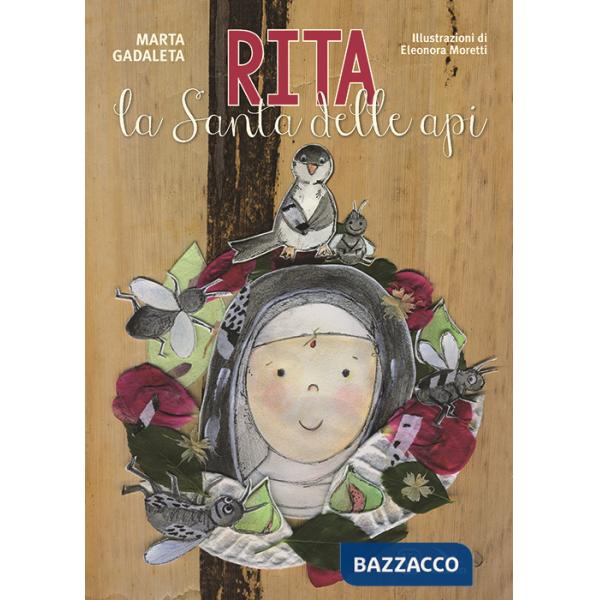 Rita. La santa delle api. Ediz. a colori