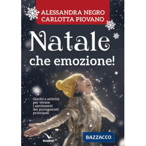 Natale, che emozione! Per la Scuola dell'infanzia e la Scuola elementare