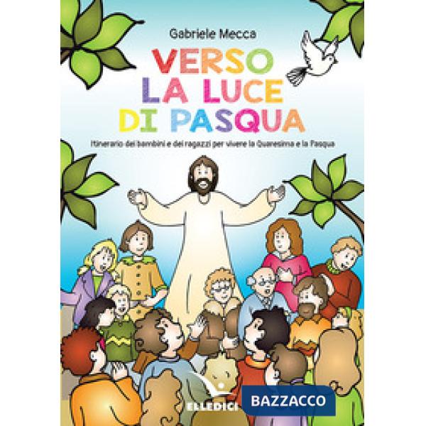 Verso la luce di Pasqua