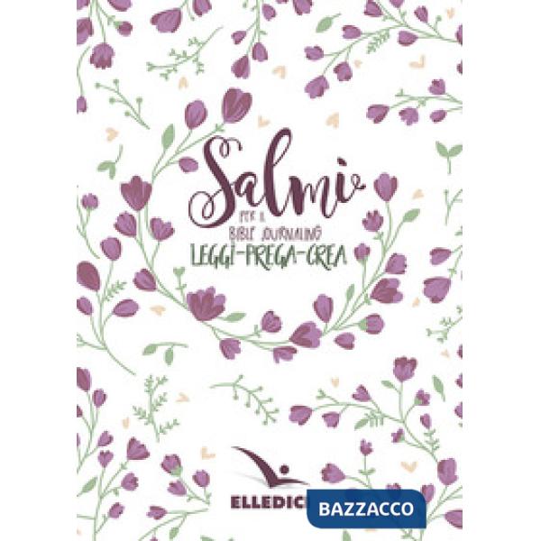 Salmi per il Bible journaling. Leggi-prega-crea