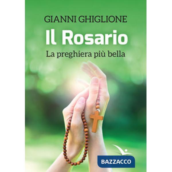 Rosario. La preghiera più bella (Il)