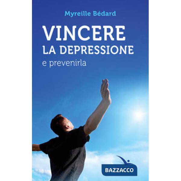 Vincere la depressione e prevenirla