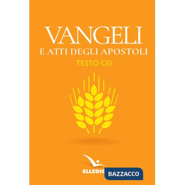 Vangeli e Atti degli apostoli. Nuovo testo CEI