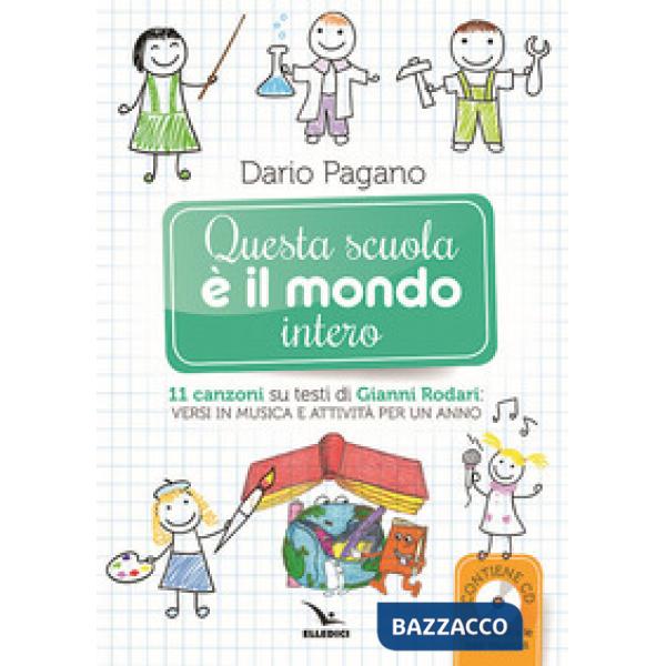 Questa scuola è il mondo intero. Con CD-Audio