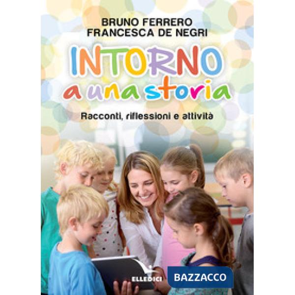 Intorno a una storia. Racconti, riflessioni, attività