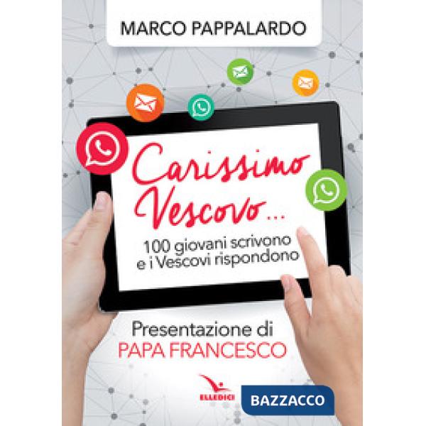 Carissimo vescovo... 100 giovani ti scrivono