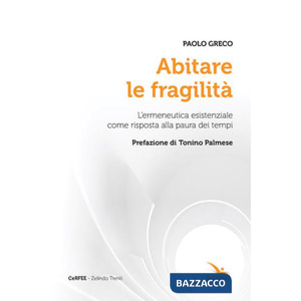Abitare le fragilità. L'ermeneutica esistenziale come risposta alla paura dei tempi