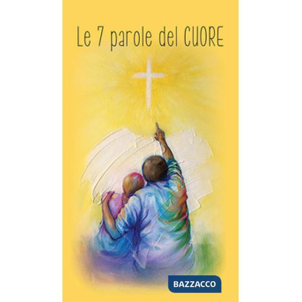 7 parole del cuore (Le)
