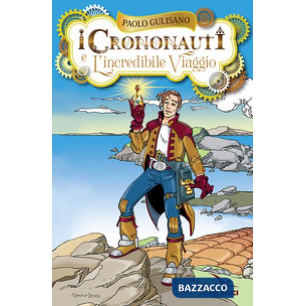 Crononauti e l'incredibile viaggio (I)