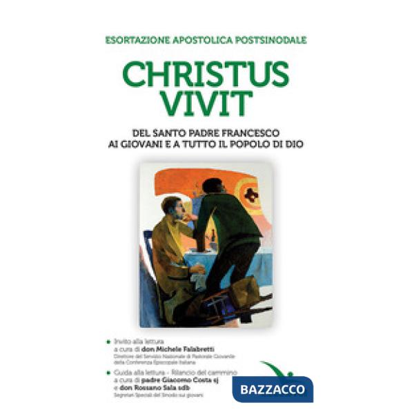«Christus vivit». Esortazione apostolica postsinodale ai giovani e a tutto il popolo di Dio. Con Invito e Guida alla lettura