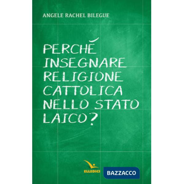 Perché insegnare religione cattolica nello Stato laico?