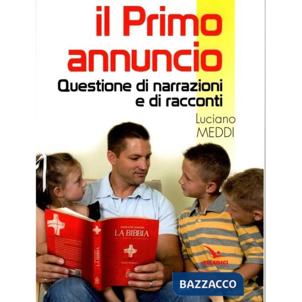 Primo annuncio. Questione di narrazione e di racconti (Il)