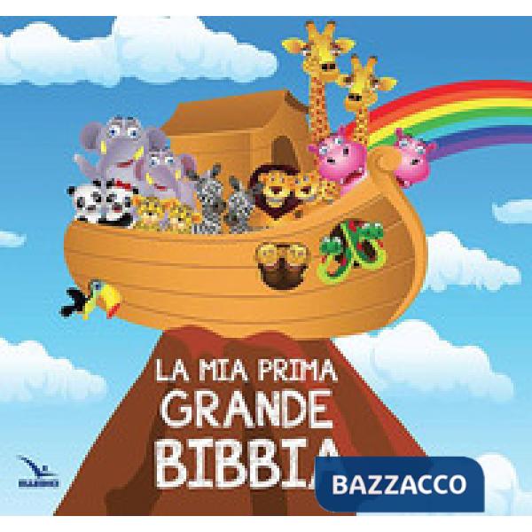 Mia prima grande Bibbia (La)