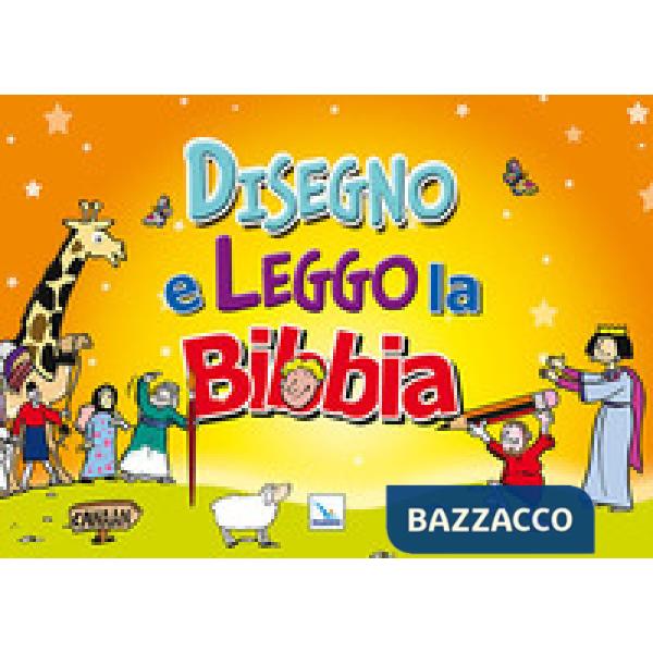 Disegno e leggo la Bibbia. Ediz. a colori