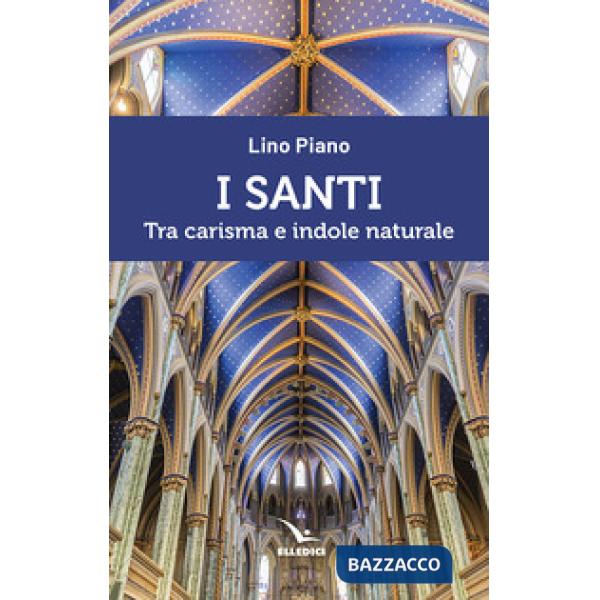 Santi. Tra carisma e indole naturale (I)