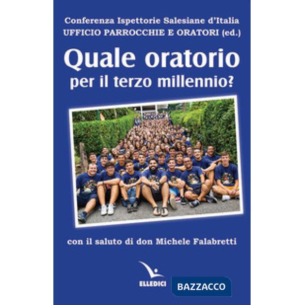 Quale oratorio per il terzo millennio?