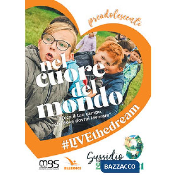 Nel cuore del mondo. Preadolescenti